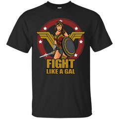 WONDER WOMAN GAL GADOT - Fight like a Gal T Shirt & Hoodie