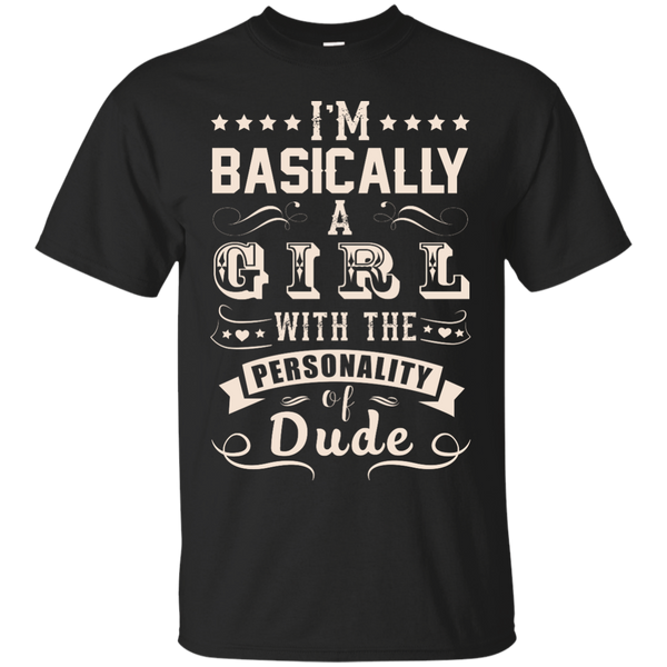 Mechanic - IM BASICALLY A GIRL WITH THE PERSONALITY OF DUDE T Shirt & Hoodie