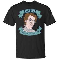 STRANGER THINGS - Barb The Hero We Deserve T Shirt & Hoodie