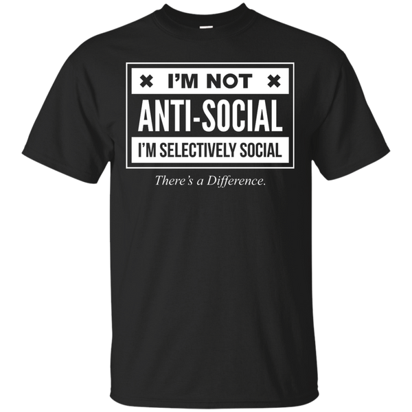 Mom - Im Not AntiSocial Just Selectively Social Theres A Difference Funny Sarcastic T shirt For Men and Women im not anti social T Shirt & Hoodie