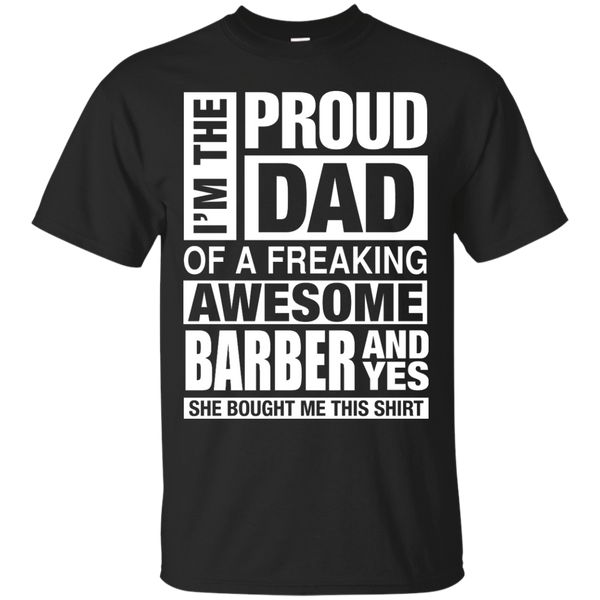 BARBER DAD - BARBER Dad Im Proud Dad of Freaking Awesome BARBER T Shirt & Hoodie