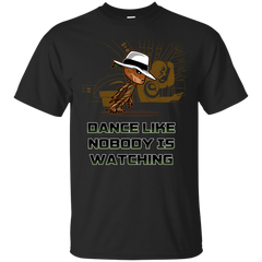 Marvel - dance like nobody is watching guardians of the galaxy groot T Shirt & Hoodie