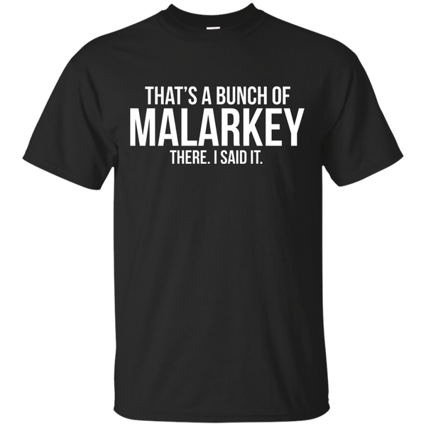 Father - Bunch Of Malarkey politics T Shirt & Hoodie