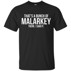 Father - Bunch Of Malarkey politics T Shirt & Hoodie
