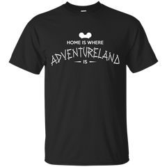 ADVENTURELAND - Home is Where Adventureland Is T Shirt & Hoodie