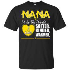 Mom - Nana make the world softer kinder warmer mother T Shirt & Hoodie