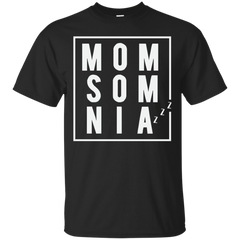 Mom - MomSomNia Insomnia Funny home T Shirt & Hoodie