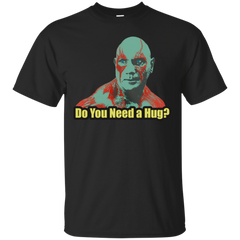 Marvel - DO YOU NEED A HUG guardiansofthegalaxy T Shirt & Hoodie