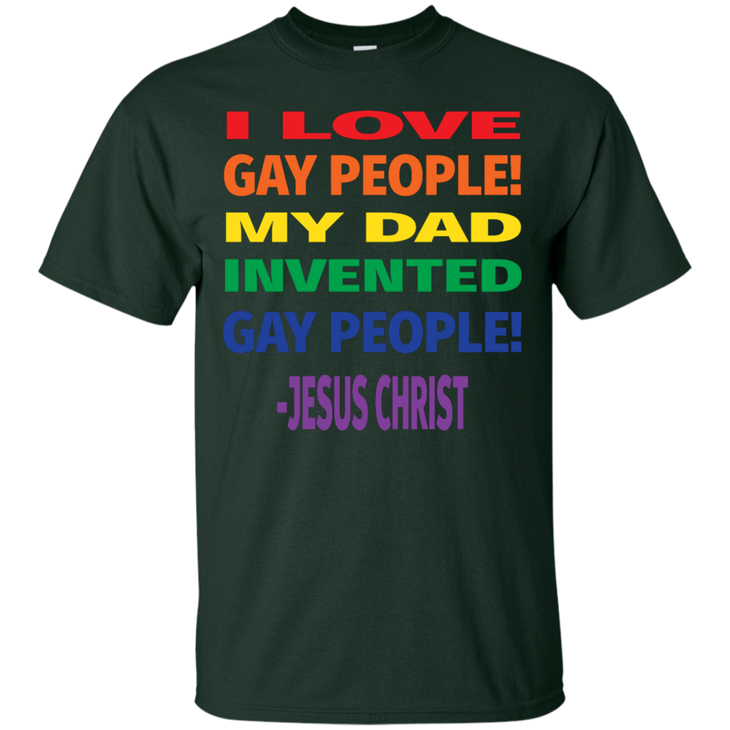 LGBT - I Love Gay People My Dad Invented Gay People Jesus Quote gay T Shirt & Hoodie