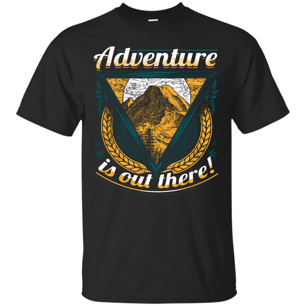 Hiking - Hiking Adventure Is Out There hiking T Shirt & Hoodie