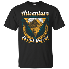 Hiking - Hiking Adventure Is Out There hiking T Shirt & Hoodie