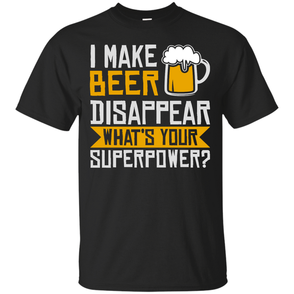 BEER - I Make Beer Disappear T Shirt & Hoodie
