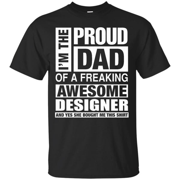 DESIGNER DAD - DESIGNER Dad  Im Proud Dad of Freaking Awesome DESIGNER T Shirt & Hoodie