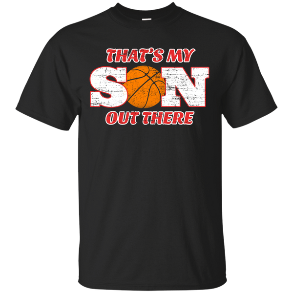 BASKETBALL - THATS MY SON OUT THERE  BASKETBALL T Shirt & Hoodie