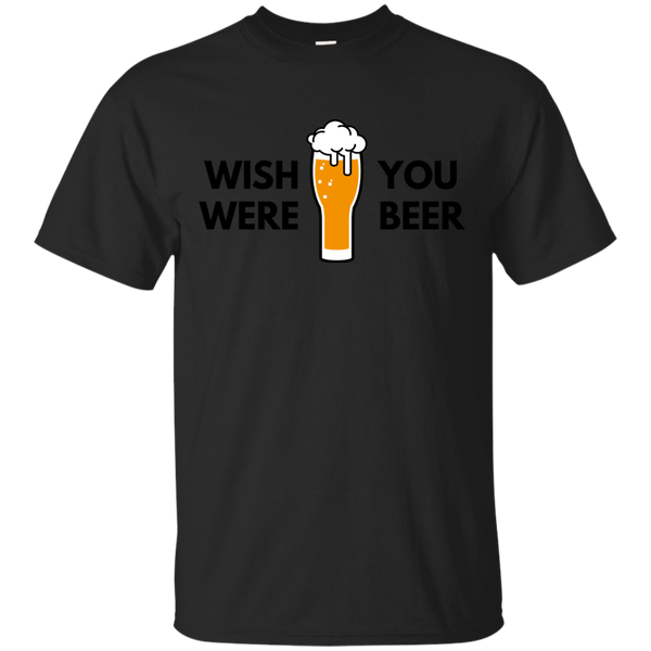 BEER - Wish You Were Beer T Shirt & Hoodie