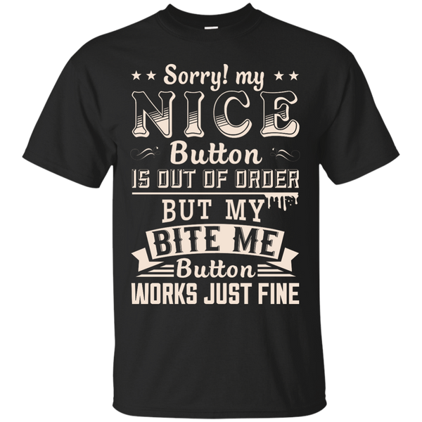 Mechanic - SORRY MY NICE BUTTON IS OUT OF ORDER T Shirt & Hoodie