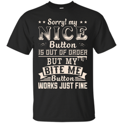 Mechanic - SORRY MY NICE BUTTON IS OUT OF ORDER T Shirt & Hoodie