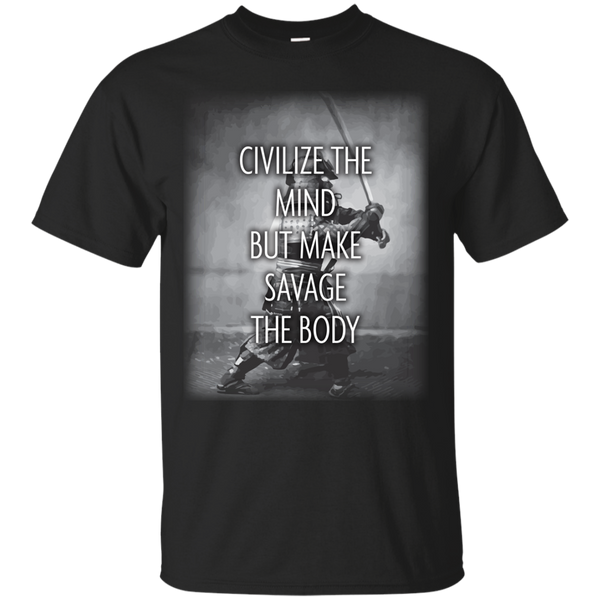 Dragon Ball - Civilize The Mind But Make Savage The Body samurai warrior T Shirt & Hoodie