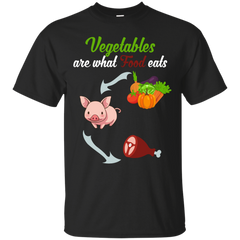 Mom - Vegetables Are What Food Eats Funny Saying vegetables T Shirt & Hoodie