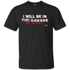 Mechanic - I WILL BE IN THE GARAGE T Shirt & Hoodie