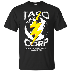 Mom - Taco Corp Dont Compromise Notarize Funny Food Pun food T Shirt & Hoodie