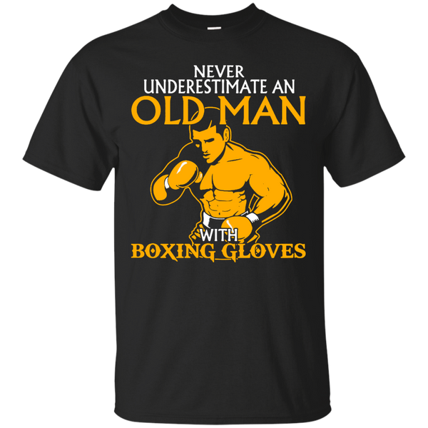 Boxing - Never Underestimate an Old Man with Boxing Gloves boxing T Shirt & Hoodie