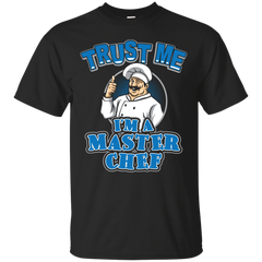 Mom - Trust Me Im A Master Chef Funny Cook chef T Shirt & Hoodie