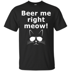 BEER - Beer me right meow T Shirt & Hoodie