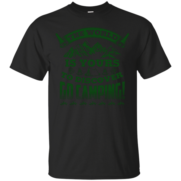 Camping - The World Is Yours To Discover Go Camping camping T Shirt & Hoodie