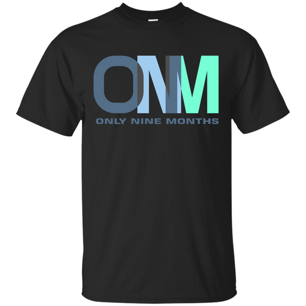 Mom - only nine months new baby T Shirt & Hoodie