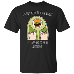 Mom - I Didnt Mean To Gain Weight It Happened To Me By Snaccident food T Shirt & Hoodie