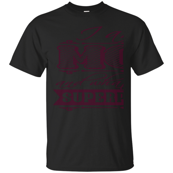 Father - I am a Mom whats your superpower  T Shirt & Hoodie