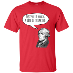ALEXANDER HAMILTON - Listen Up Fives T Shirt & Hoodie