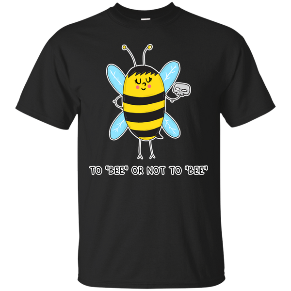 BEE - To BEE or not to BEE T Shirt & Hoodie
