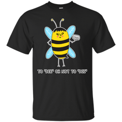 BEE - To BEE or not to BEE T Shirt & Hoodie