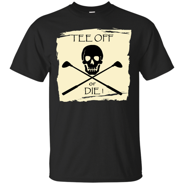 Golf - Funny Pirate Golfer Shirt tee off or die T Shirt & Hoodie
