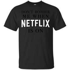 DONT BOTHER ME - Netflix  Bae T Shirt & Hoodie