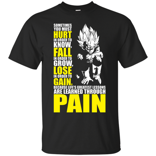 Dragon Ball - You Must Hurt To Know Vegeta train insaiyan T Shirt & Hoodie