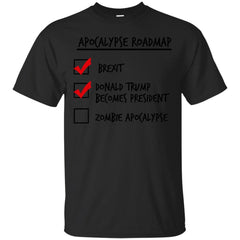 DONALD TRUMP PRESIDENT - Apocalypse Roadmap Donald Trump T Shirt & Hoodie