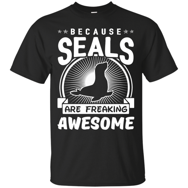 Mom - Because Seals Are Freaking Awesome seal T Shirt & Hoodie