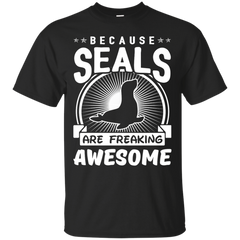 Mom - Because Seals Are Freaking Awesome seal T Shirt & Hoodie
