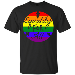 LGBT - Equality For All LGBTQ homosexual T Shirt & Hoodie