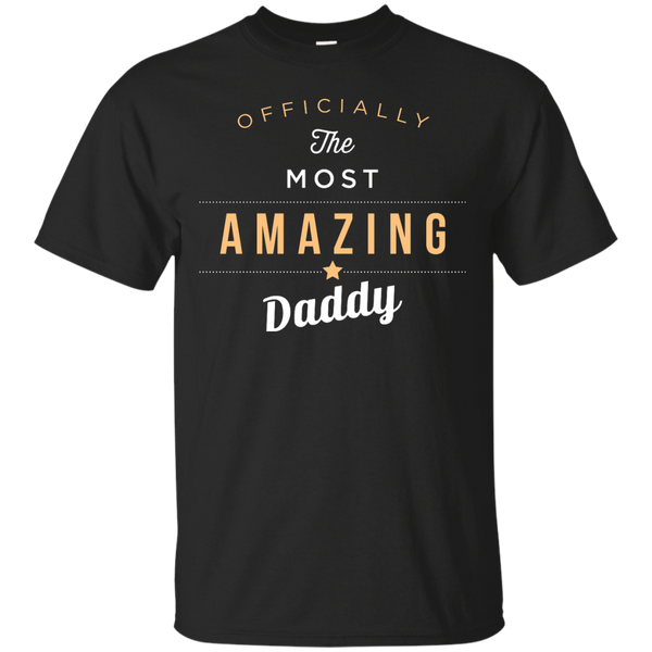 Father - FAT001  Officially The Most Amazing Daddy father day T Shirt & Hoodie