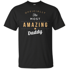 Father - FAT001  Officially The Most Amazing Daddy father day T Shirt & Hoodie