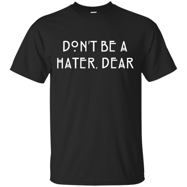 AMERICAN HORROR STORY - Dont be a hater dear T Shirt & Hoodie