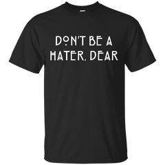 AMERICAN HORROR STORY - Dont be a hater dear T Shirt & Hoodie