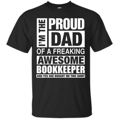 BOOKKEEPER DAD - BOOKKEEPER Dad  Im Proud Dad of Freaking Awesome BOOKKEEPER T Shirt & Hoodie