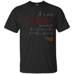 Mom - I Cook With Wine Sometimes I Even Add It To The Food Funny Humor  T Shirt & Hoodie