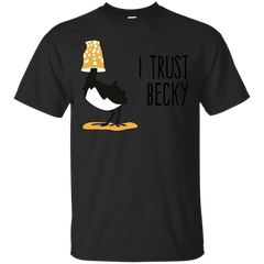 BECKY - I Trust Becky T Shirt & Hoodie