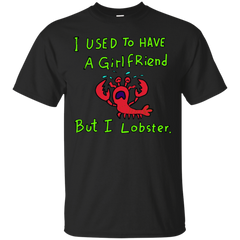 Mom - I used to have a girlfriend but i lobster graphics tees T Shirt & Hoodie